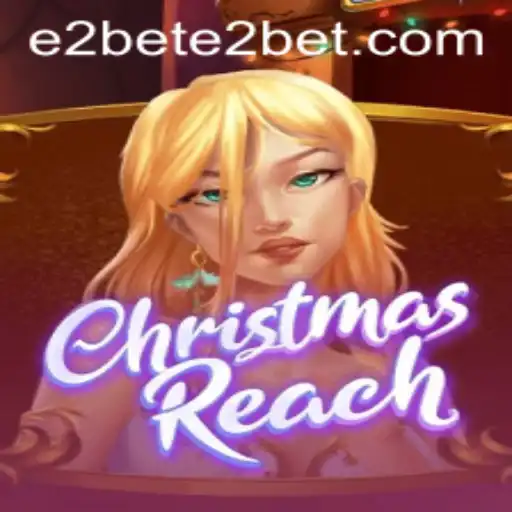ChristmasReach: A Festive Adventure with E2BET